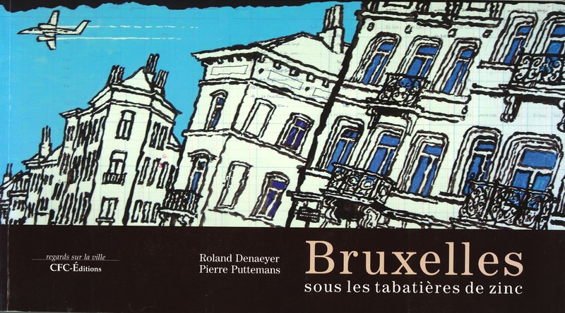 Bruxelles sous les tabatières de Zinc - Pierre Puttemans & Roland Denaeyer - 2006.jpg