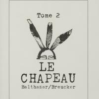 Tome 2 : Le chapeau / André Balthazar et Roland Breucker