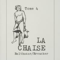 Tome 4 : La chaise / André Balthazar et Roland Breucker