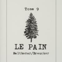 Tome 9 : Le pain / André Balthazar - Roland Breucker