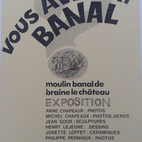 Affiche pour l'exposition Vous avez dit banal ?  au Moulin banal à Braine-Le-Château, du 23 au 30 avril