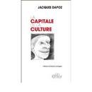 Un livre / un concert : Présentation et lecture du livre de Jacques Dapoz La Capitale de la culture. Centre Daily-Bul &amp; C°, 22 février 2015