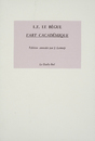 L'art cacadémique / L.E. Le Bègue- Edition annotée par J. Lennep L'art cacadémique / L.E. Le Bègue- Edition annotée par J. Lennep
