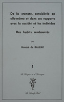 De la cravate,  considérée en elle-même et dans ses rapports avec la société et les individus suivi de Des habits rembourrés / Honoré de Balzac