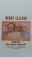 Affiche pour l'exposition <strong><em>Henry Lejeune</em></strong> , à la Galerie bourg de four 19 , du 9 septembre au octobre 1982.