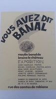 Affiche pour l'exposition <em><strong>Vous avez dit banal ?</strong></em>  au Moulin banal à Braine-Le-Château, du 23 au 30 avril