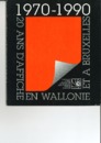 Catalogue de l'exposition 20 d'affiche en Wallonie et à Bruxelles 1970-1990