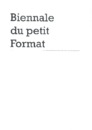 Documents et textes de Bernard Josse pour la 19è biennale du Petit format, 2018