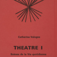 Théâtre 1 : Petites scènes de la vie quotidienne / Catherine Valogne