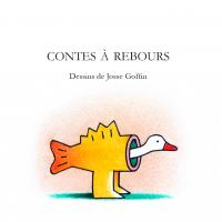 Contes à rebours / André Balthazar et Josse Goffin