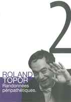 Roland Topor : randonnées péripathétiques
