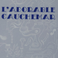 L&#039;adorable cauchemar / Maurice Henry