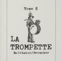 Tome 8 : La trompette / André Balthazar - Roland Breucker