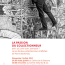 Conversation : La passion de collectionner : pour qui, pour quoi, pourquoi ?  Centre Daily-Bul &amp; C°, 2 juillet 2017