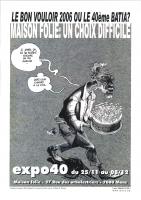 Expo40 25/11 au 08/12 - Le bon vouloir 2006 ou le 40ème Batia?<br /><br />
 Maison folie ou un choix difficile 
