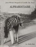 Alphabestiaire / Jean-Michel Bragard et Camille De Taeye