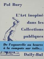 L'Art inopiné dans les Collections publiques / Pol Bury