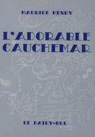 L'adorable cauchemar / Maurice Henry