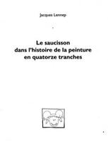 Le saucisson dans l'histoire de la peinture en quatorze tranches