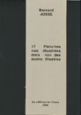 17 Planches non illustrées mais non des moins illustres / Bernard Josse