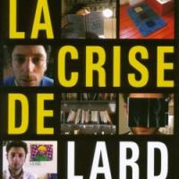 La crise de lard