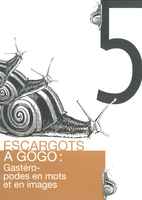 Escargots à gogo : gastéropodes en mots et en images